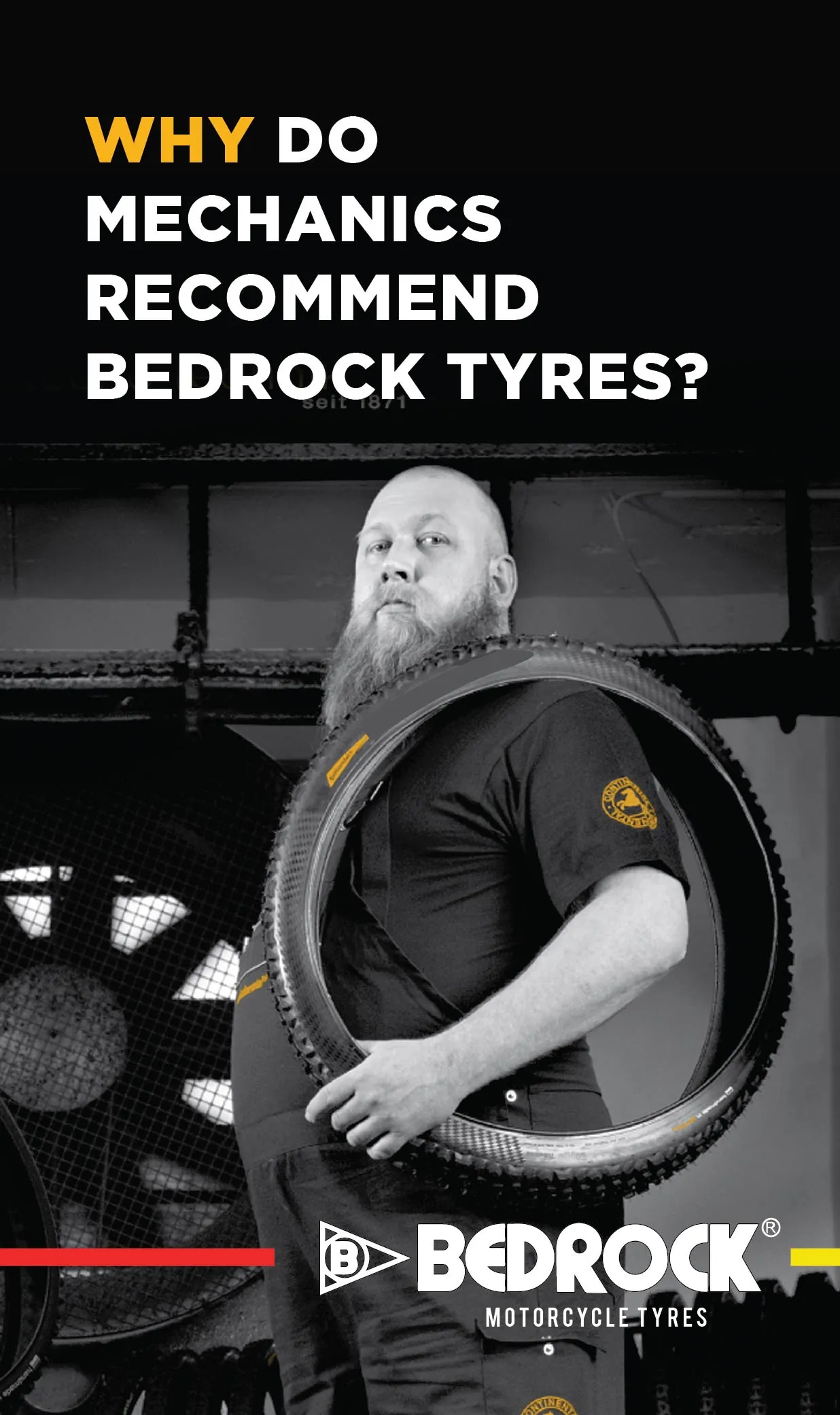 Black-and-white campaign poster of a bearded mechanic carrying a tyre over his shoulder, with a headline asking why mechanics recommend Bedrock Tyres.